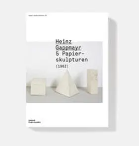 Gappmayr |  Heinz Gappmayr, 5 Papierskulpturen | Buch |  Sack Fachmedien