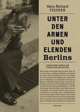 Fischer / Graf |  Unter den Armen und Elenden Berlins | Buch |  Sack Fachmedien
