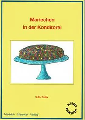 Felix | Mariechen in der Konditorei | Buch | 978-3-946928-38-6 | sack.de