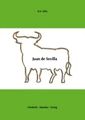 Felix |  Juan de Sevilla | Buch |  Sack Fachmedien