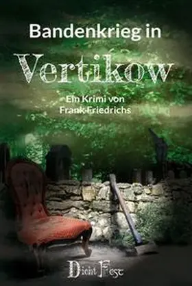 Friedrichs |  Bandenkrieg in Vertikow | Buch |  Sack Fachmedien