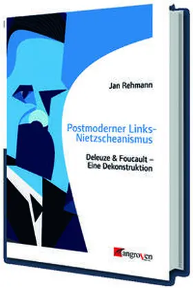 Rehmann |  Postmoderner Links-Nietzscheanismus | Buch |  Sack Fachmedien