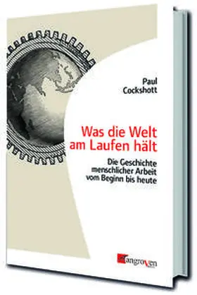 Cockshott |  Was die Welt am Laufen hält | Buch |  Sack Fachmedien