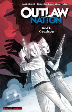 Delano |  Outlaw Nation 2 - Kreuzfeuer | Buch |  Sack Fachmedien