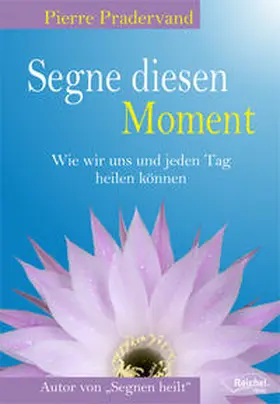 Pradervand |  Segne diesen Moment | Buch |  Sack Fachmedien
