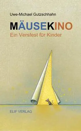 Gutzschhahn |  Mäusekino | Buch |  Sack Fachmedien
