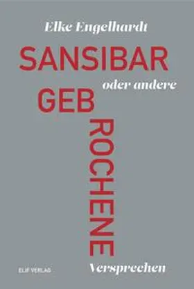 Engelhardt |  Sansibar oder andere gebrochene Versprechen | Buch |  Sack Fachmedien