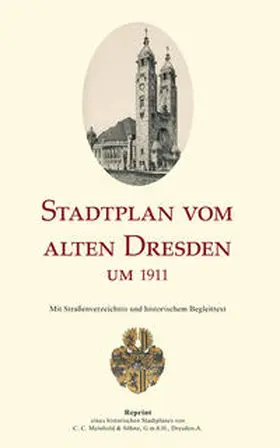 Schmidt |  Stadtplan vom alten Dresden um 1911 (1 : 15.000) | Sonstiges |  Sack Fachmedien