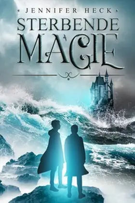 Heck |  Sterbende Magie | Buch |  Sack Fachmedien