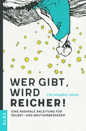 Klein | Wer gibt, wird reicher! | Buch | 978-3-947061-34-1 | www2.sack.de