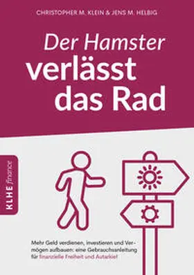 Klein / Helbig |  Der Hamster verlässt das Rad | Buch |  Sack Fachmedien