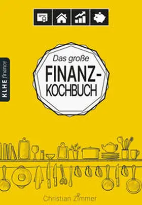 Klein / Helbig / Zimmer |  Das große Finanz-Kochbuch | Buch |  Sack Fachmedien