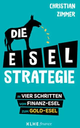 Zimmer / Klein / Helbig | Die E-S-E-L - Strategie | Buch | 978-3-947061-89-1 | www2.sack.de
