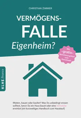 Zimmer / Klein / Helbig |  Vermögensfalle Eigenheim? | Buch |  Sack Fachmedien