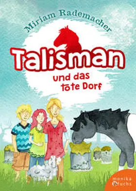 Rademacher |  Talisman und das tote Dorf | Buch |  Sack Fachmedien