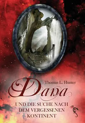 Hunter |  Dana und die Suche nach dem vergessenen Kontinent | Buch |  Sack Fachmedien