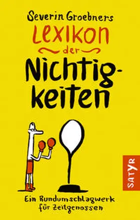 Severin | Severin Groebners Lexikon der Nichtigkeiten | Buch | 978-3-947106-13-4 | www2.sack.de