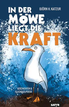 Katzur |  In der Möwe liegt die Kraft | Buch |  Sack Fachmedien