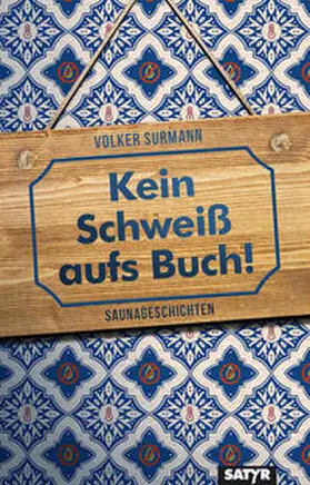 Surmann |  Kein Schweiß aufs Buch! | Buch |  Sack Fachmedien