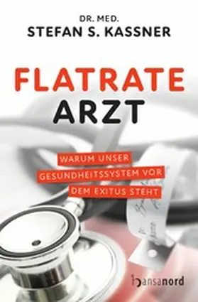 Kassner |  Flatrate Arzt | eBook | Sack Fachmedien