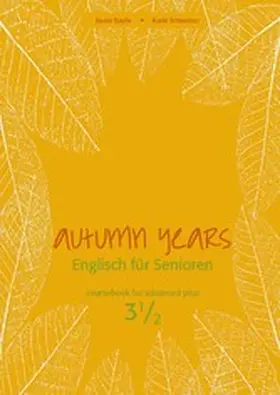 Baylie / Schweizer |  Autumn Years - Englisch für Senioren 3 1/2 - Advanced Plus - Coursebook | eBook | Sack Fachmedien