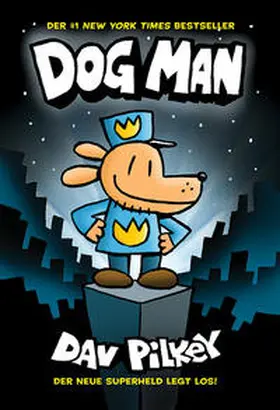 Pilkey |  Dog Man 1 | Buch |  Sack Fachmedien