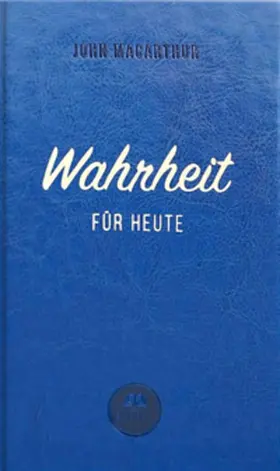 MacArthur |  Wahrheit für heute | Buch |  Sack Fachmedien