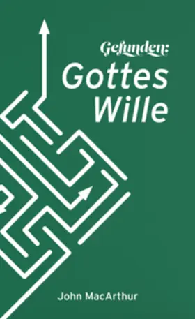 MacArthur |  Gefunden: Gottes Wille | Buch |  Sack Fachmedien