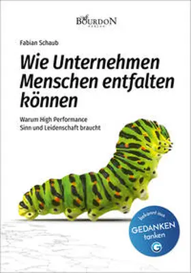 Schaub |  Wie Unternehmen Menschen entfalten ko¨nnen | Buch |  Sack Fachmedien