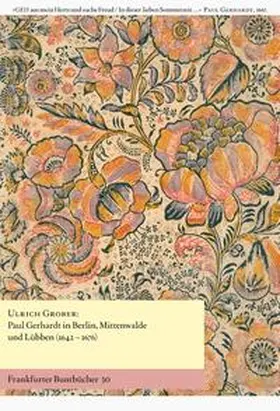 Grober |  Paul Gerhardt in Berlin, Mittenwalde und Lübben (1642–1676) | Buch |  Sack Fachmedien