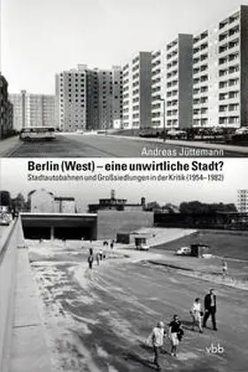 Jüttemann |  Berlin (West) – eine unwirtliche Stadt? | Buch |  Sack Fachmedien