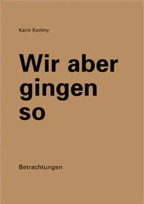 Kontny |  Wir aber gingen so | Buch |  Sack Fachmedien