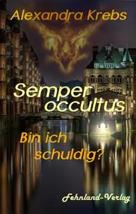 Krebs |  Semper occultus - Bin ich schuldig? | Buch |  Sack Fachmedien