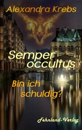 Krebs |  Semper occultus - Bin ich schuldig? | eBook | Sack Fachmedien