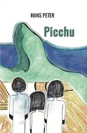 Peter |  Picchu | eBook | Sack Fachmedien