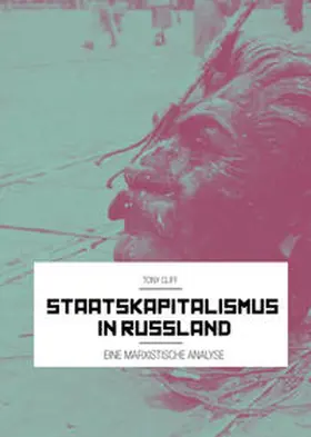 Cliff |  Staatskapitalismus in Russland | Buch |  Sack Fachmedien