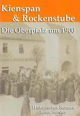 Forster |  Kienspan und Rockenstube | Buch |  Sack Fachmedien