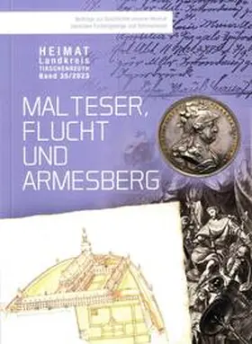 Schrott / Freller / Schraml |  Malteser, Flucht und Armesberg | Buch |  Sack Fachmedien