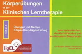 Stelzer-Dreitzel / Bartelt |  Klinische Lerntherpie / Körperübungen in der Klinischen Lerntherapie | Buch |  Sack Fachmedien