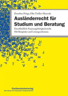 Frings / Tießler-Marenda |  Ausländerrecht für Studium und Beratung | Buch |  Sack Fachmedien