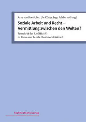 von Boetticher / Kötter / Palsherm |  Soziale Arbeit und Recht – Vermittlung zwischen den Welten? | Buch |  Sack Fachmedien