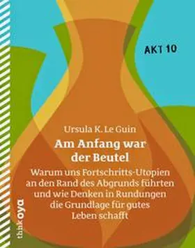 Le Guin |  Am Anfang war der Beutel | Buch |  Sack Fachmedien