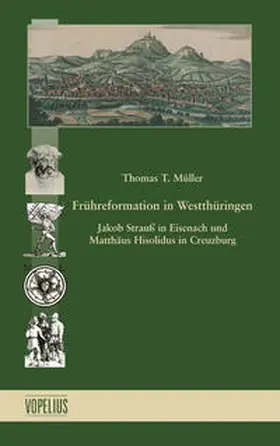 Müller |  Frühreformation in Westthüringen | Buch |  Sack Fachmedien