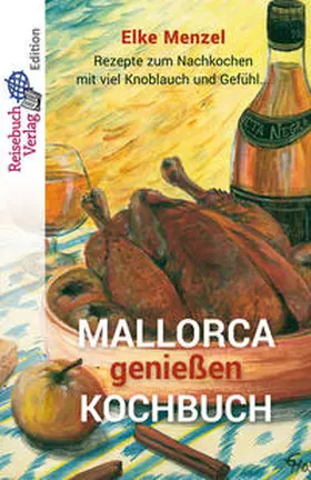 Menzel |  Mallorca genießen - Kochbuch | Buch |  Sack Fachmedien