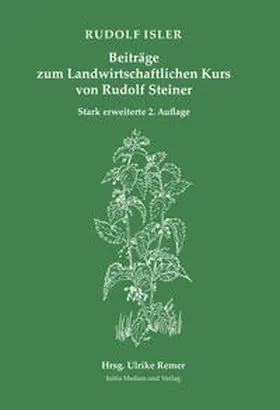 Isler |  Beiträge zum Landwirtschaftlichen Kurs von Rudolf Steiner | Buch |  Sack Fachmedien