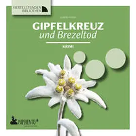 Archan |  Gipfelkreuz und Brezeltod | Buch |  Sack Fachmedien