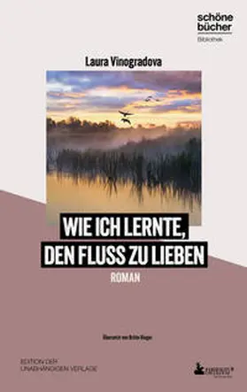 Vinogradova |  Wie ich lernte, den Fluss zu lieben | Buch |  Sack Fachmedien