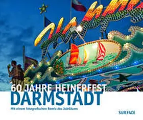 Welsch / Heimatverein Darmstädter Heiner e.V. |  60 Jahre Heinerfest Darmstadt | Buch |  Sack Fachmedien