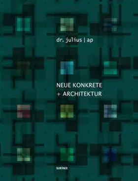 Seidel / Galerie dr. julius I ap |  Neue Konkrete + Architektur | Buch |  Sack Fachmedien