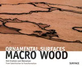 Ohlhauser / janoschkadecor |  Ornamental Surfaces Macro Wood | Buch |  Sack Fachmedien